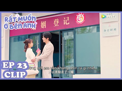 Clip | Rất Muốn Ở Bên Anh - Tập 23 (Vietsub)| Top Phim Ngôn Tình Hiện Đại 2020 | WeTV Vietnam