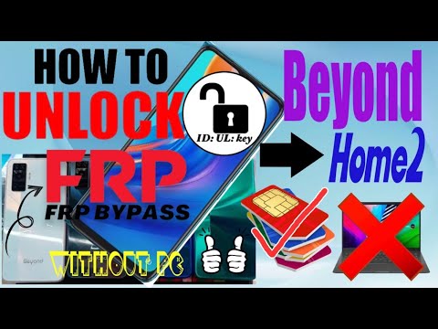 #ID_UL_key How to UNLOCK BEYOND Home2 FRP bypass Remove #ID_UL_key How to UNLOCK BEYOND Home2 FRP bypass Remove