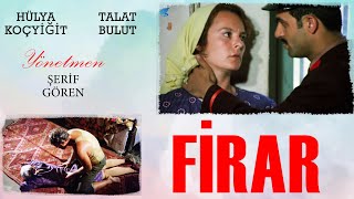 Firar Türk Filmi | FULL | Restorasyonlu | HÜLYA KOÇYİĞİT | TALAT BULUT