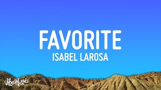 Isabel Larosa - Favorite (Lyrics)