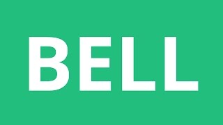 How To Pronounce Bell - Pronunciation Academy
