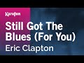 Karaoke Still Got The Blues (For You) - Eric Clapton *