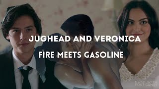 jughead and veronica / fire meets gasoline
