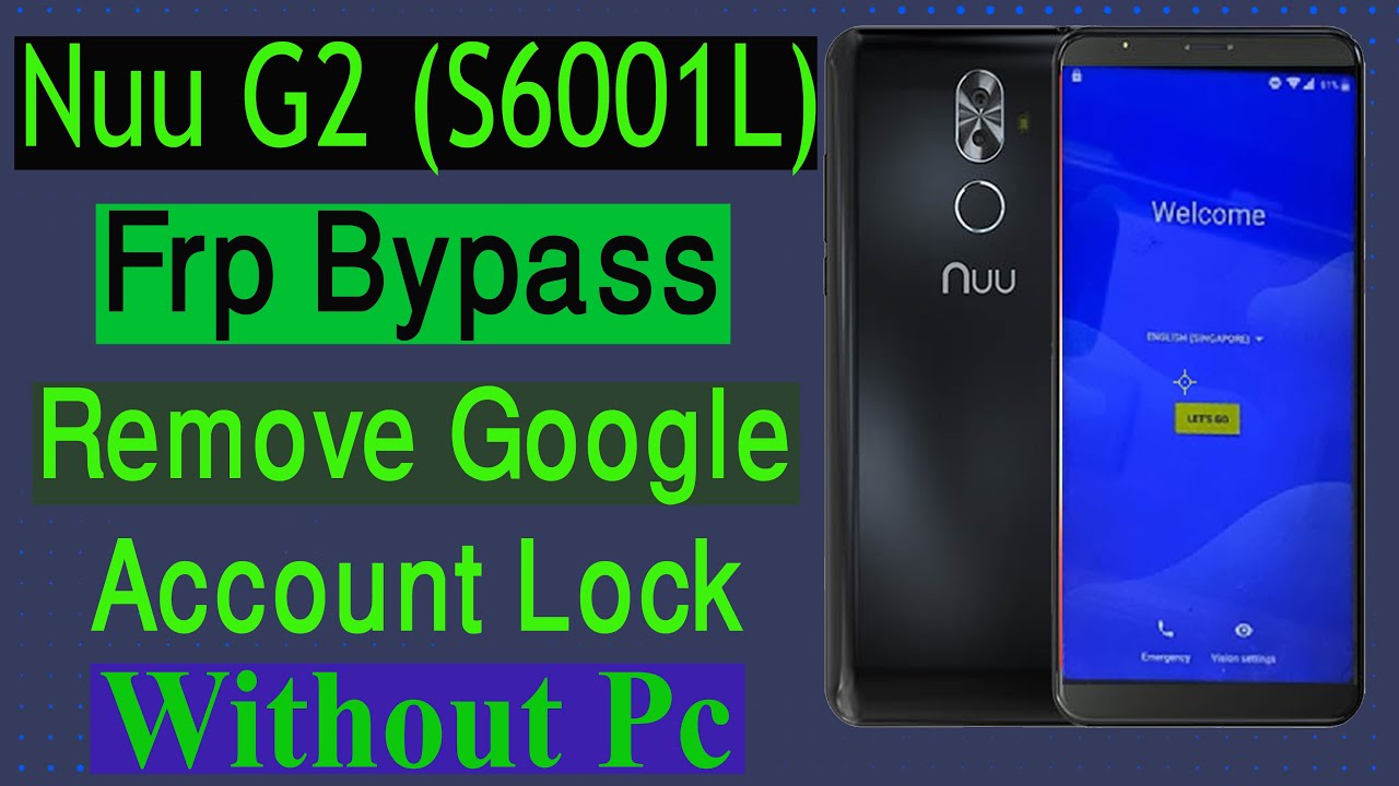 Nuu G2S6001L Frp Bypass Remove google Account Lock Nuu G2S6001L Frp Bypass Remove google Account Lock