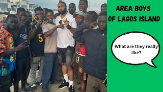 Nigeria Ep1- Lagos Island Area Boys - What Are They Really Like?
