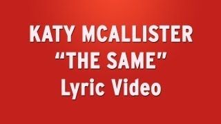 Watch Katy Mcallister The Same video