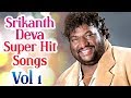 Srikanth Deva Superhit Songs Jukebox Vol 1
