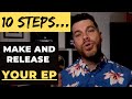 10 Steps To Make & Release Your Own EP