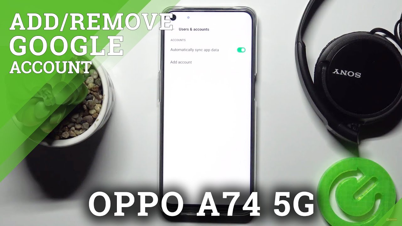 How to Add & Remove Google Account on OPPO A74 5G – How to Add & Remove Google Account on OPPO A74 5G –