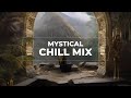 Mystical Chill Mix | Psydub, Psybient, Psychill, Entheogenic, Dub, Chill Out, Downtempo