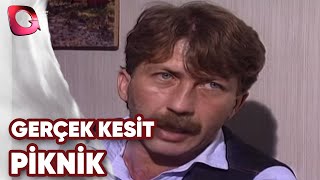 GERÇEK KESİT - PİKNİK