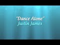 Justin James - Dance Alone