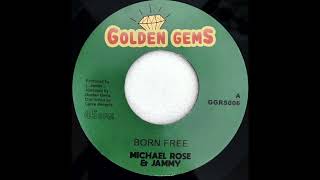 Michael Rose & Prince Jammy - Born Free (7\
