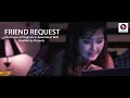Friend Request | Short Film | Spooks | starring Kanchi Singh