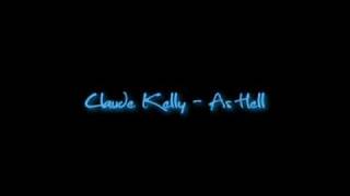 Watch Claude Kelly As Hell video