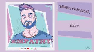Samir Karaca - Gece ft. Shy Benji ( Audio) #Empathy.E.P