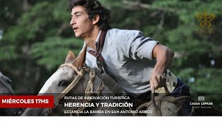 Viaje a la Historia y la Herencia Argentina. Estancia La Bamba en San Antonio Areco