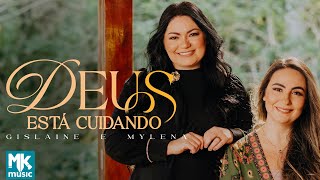 Gislaine E Mylena - Deus Está Cuidando Clipe Oficial Mk Music
