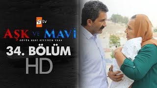 Aşk Ve Mavi 34. Bölüm