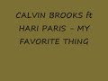 CALVIN BROOKS ft HARI PARIS - MY FAVORITE THING