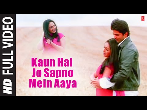 Kaun Hai Jo Sapno Mein Aaya Full Song Film - Kaun Hai Jo Sapno...