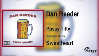 Watch Dan Reeder Pussy Titty video