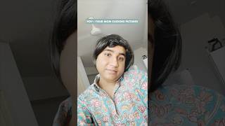 Pov Your Mom Clicking Pictures