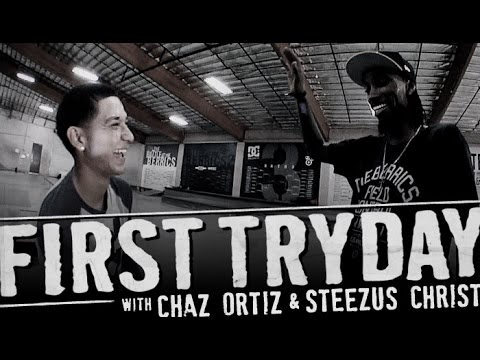 Chaz Ortiz - First Tryday