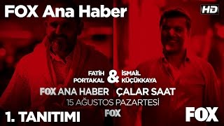 Fatih Portakal Ve İsmail Küçükkaya 15 Ağustosta Foxta Fox Haber Tanıtımı
