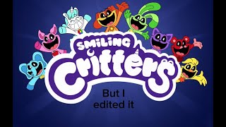 Smiling critters but I edited it (reuploaded)