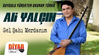 Ali Yalçın - Gel Şahı Merdanım ( Audio)