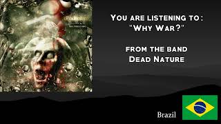 Watch Dead Nature Why War video