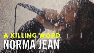 Watch Norma Jean A Killing Word video