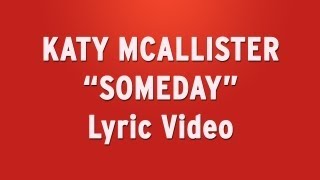Watch Katy Mcallister Someday video