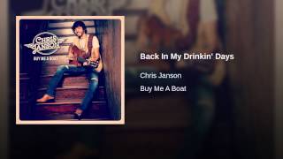 Chris Janson Back In My Drinking Days