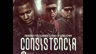 Watch Amaro Consistencia feat Yailemm  Clandestino video