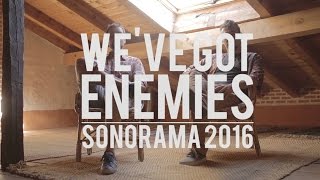 WE´VE GOT ENEMIES