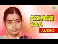 Azhage Vaa Audio Song | Aandavan Kattalai | P. Susheela | Viswanathan & Ramamoorthy Hits
