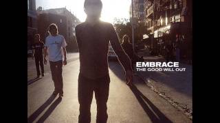 Watch Embrace The Good Will Out video