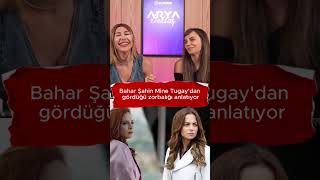 Bahar Şahin Mine Tudan Gördüğü Zorbalığı Anlatıyor.