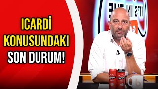 İcardinin Sözleşmesindeki Son Durum - Sözleşme Uzatılacak Mı?