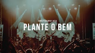 #DRCTourVI #73 : Palmas / TO (Plante o bem)