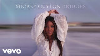 Watch Mickey Guyton Bridges video