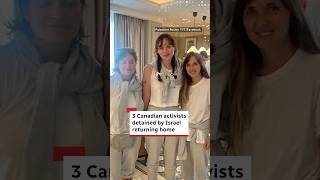 3 Canadian Activists Detained By Israel Returning Home