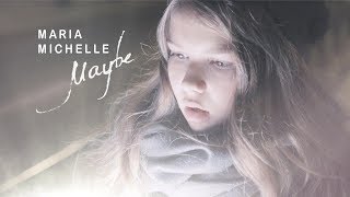 Maria Michelle - Maybe