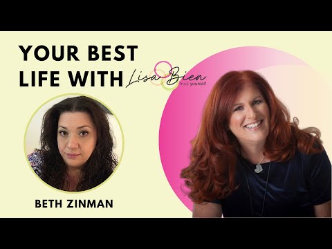 Your best life with Lisa Bien - Beth Zinman 