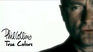 Watch Phil Collins True Colors video