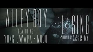 Watch Alley Boy Losin feat Mojo  Yung Gwapa video