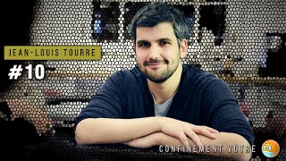 Confinement Vôtre Ep.10 Jean Louis Tourre