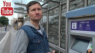 How To Buy A Ticket For Public Transport In Dublin - Luas Tram